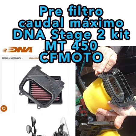 Pre filtro CF Moto 450 MT (2024) DNA caudal máximo